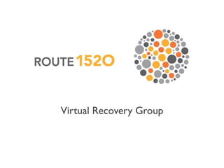 Virtual Recovery Group
 