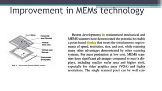 Improvement in MEMs technology
 