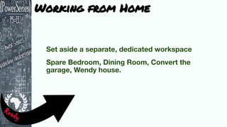 Working from Home
 