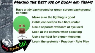 Making the Best use of Zoom and Teams
 