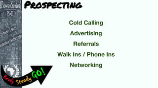 Prospecting
 