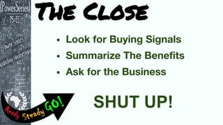 The Close
SHUT UP!
 