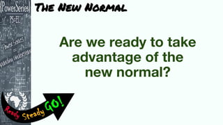 The New Normal
 