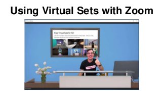 Using Virtual Sets with Zoom
 