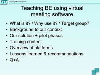 Lessons learned from teaching Business English online using clients' virtual meeting software