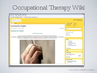 Occupational Therapy Wiki ANITA HAMILTON UNIVERSITY OF ALBERTA  