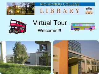 Virtual Tour
 Welcome!!!!
 