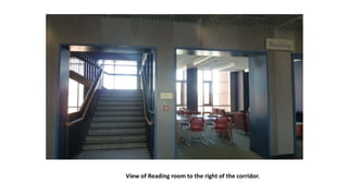 View of Reading room to the right of the corridor.
 