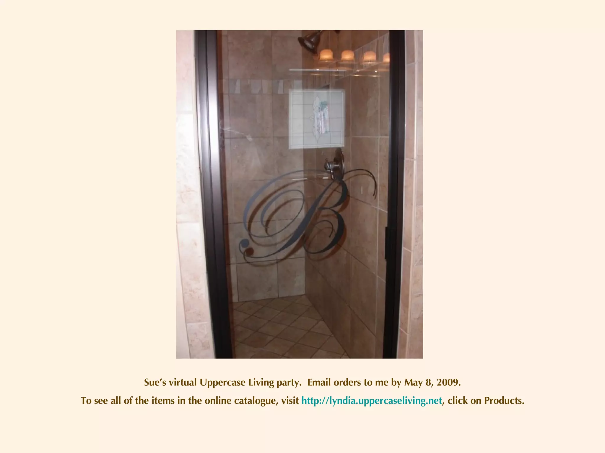 Sue’s virtual Uppercase Living party.  Email orders to me by May 8, 2009. To see all of the items in the online catalogue, visit  http://lyndia.uppercaseliving.net , click on Products. 