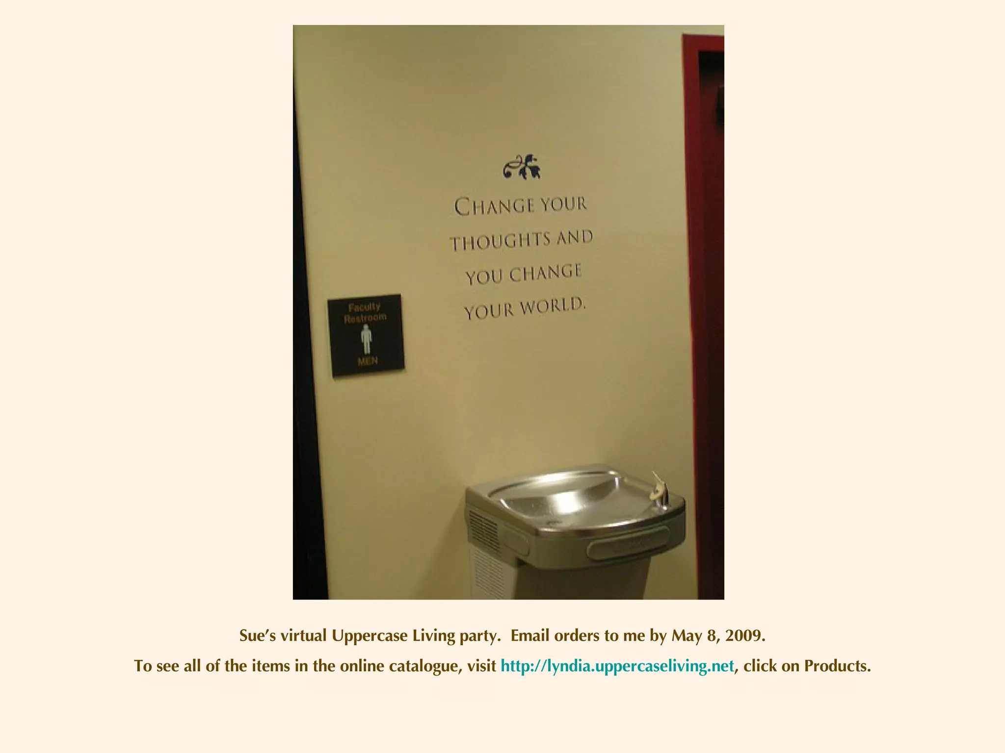 Sue’s virtual Uppercase Living party.  Email orders to me by May 8, 2009. To see all of the items in the online catalogue, visit  http://lyndia.uppercaseliving.net , click on Products. 