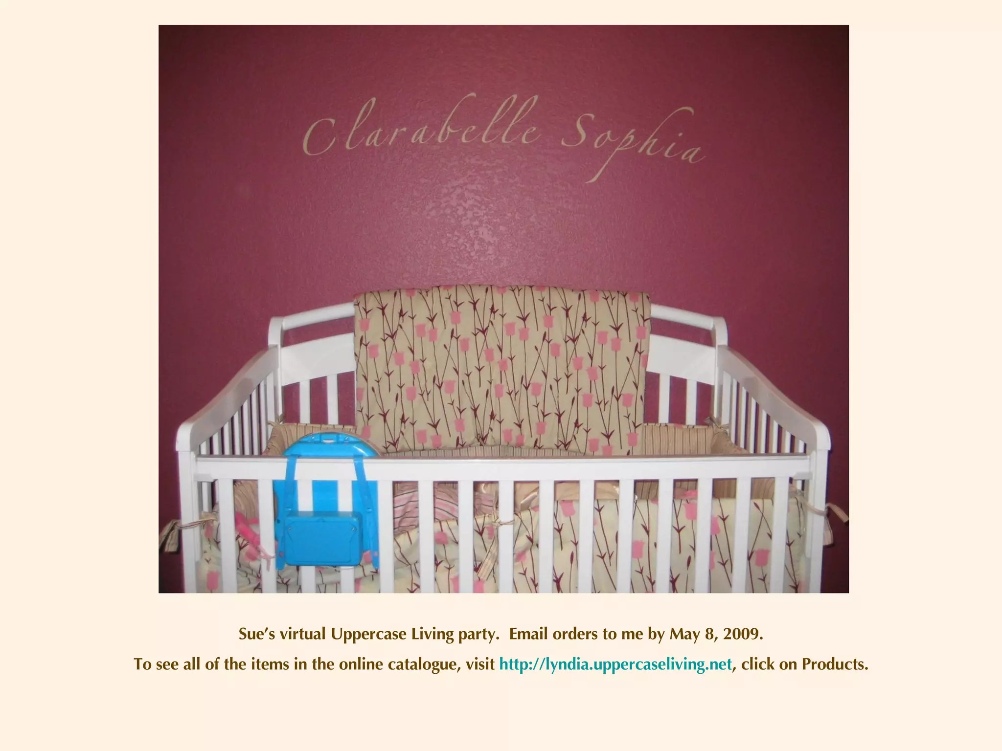 Sue’s virtual Uppercase Living party.  Email orders to me by May 8, 2009. To see all of the items in the online catalogue, visit  http://lyndia.uppercaseliving.net , click on Products. 