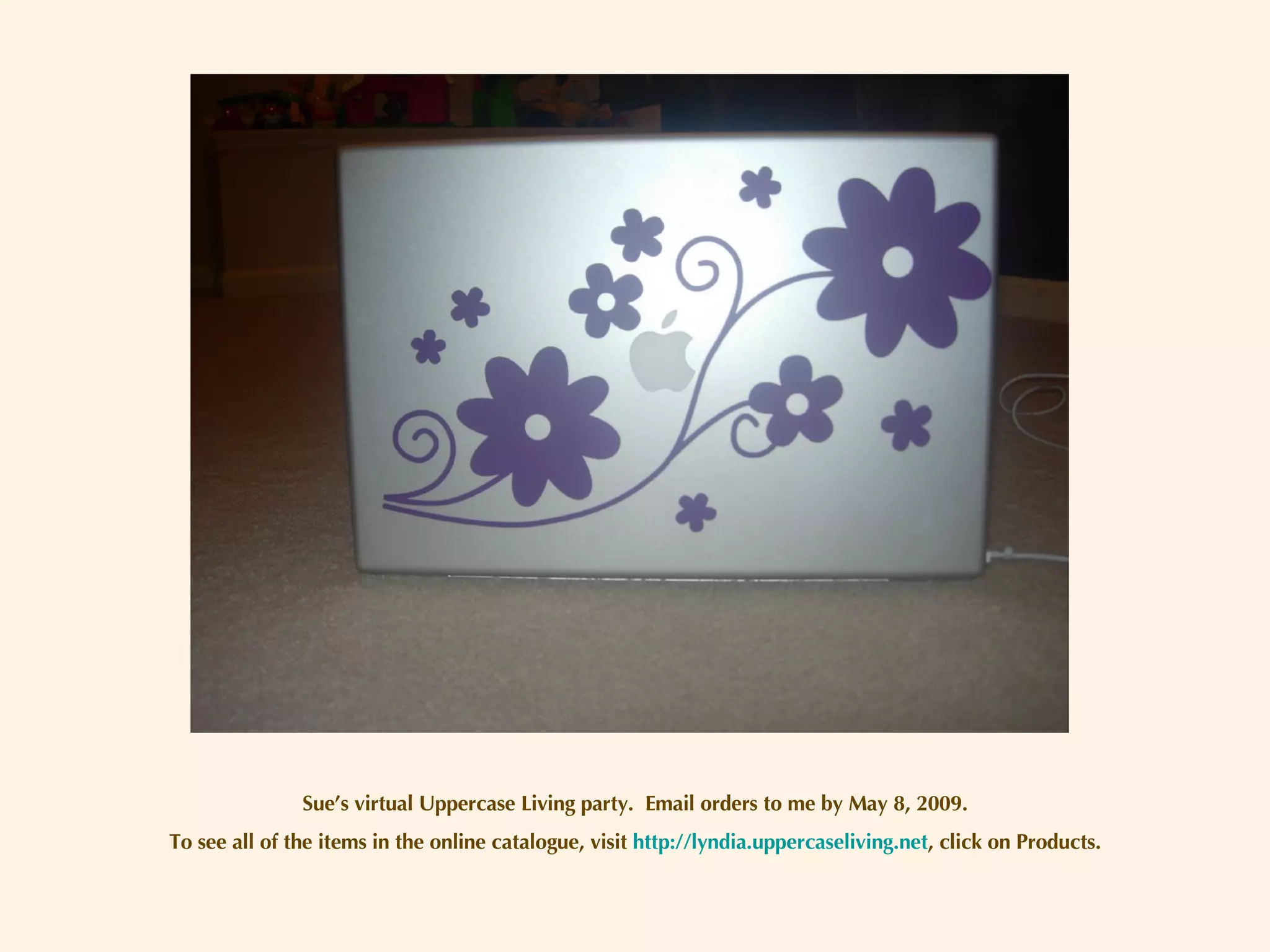 Sue’s virtual Uppercase Living party.  Email orders to me by May 8, 2009. To see all of the items in the online catalogue, visit  http://lyndia.uppercaseliving.net , click on Products. 