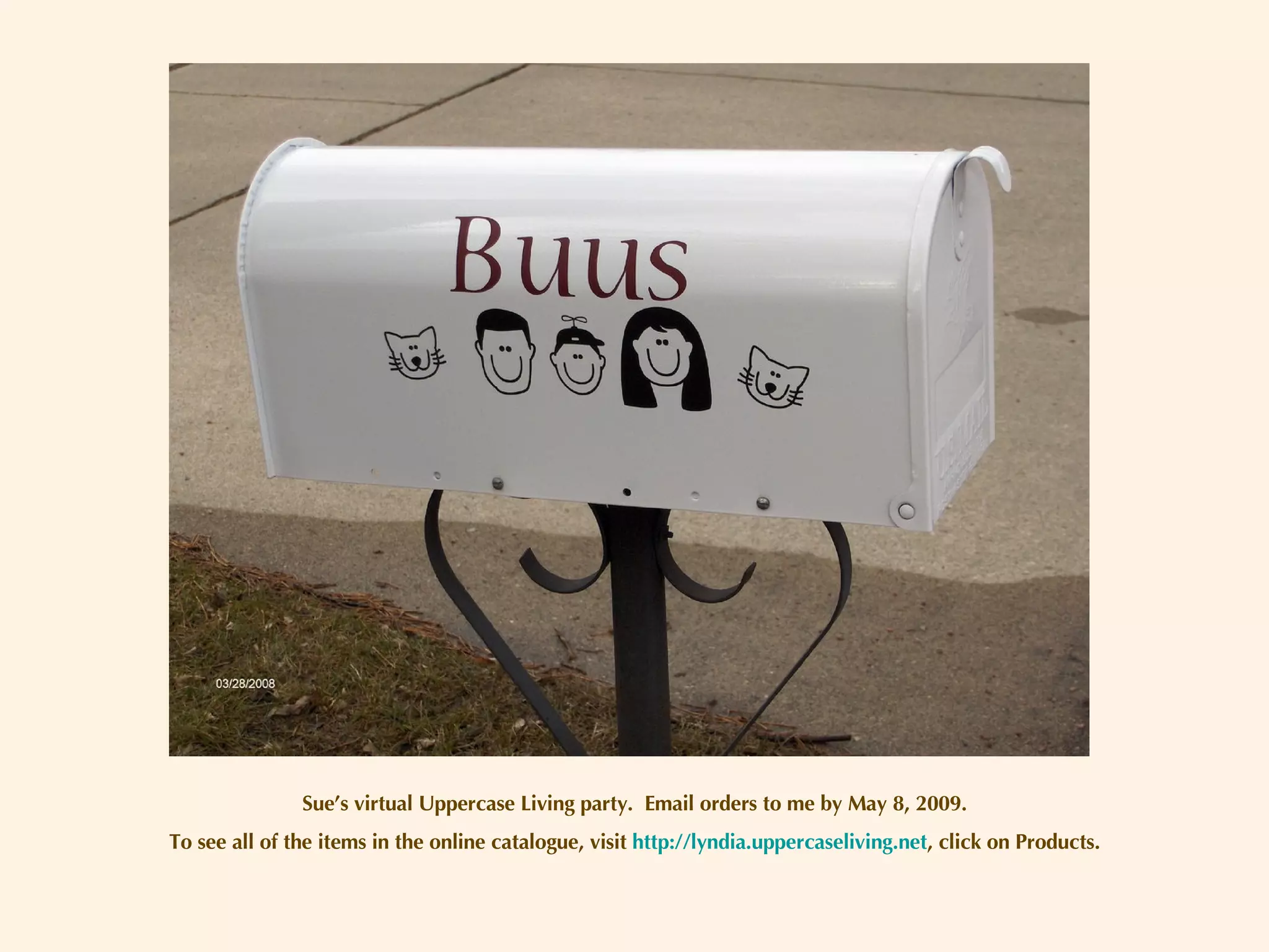 Sue’s virtual Uppercase Living party.  Email orders to me by May 8, 2009. To see all of the items in the online catalogue, visit  http://lyndia.uppercaseliving.net , click on Products. 