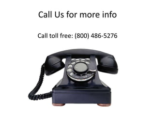 Call Us for more info
Call toll free: (800) 486-5276

 