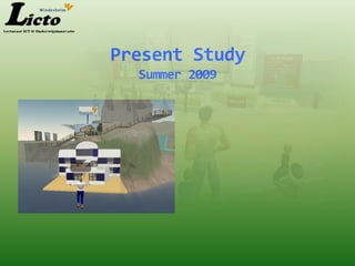 Present Study
  Summer 2009
 