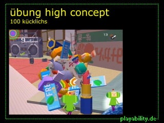 übung high concept
100 kücklichs
 