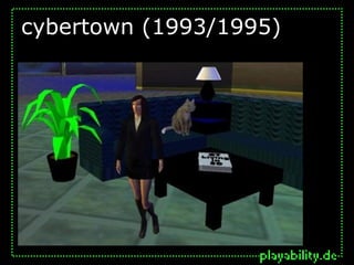 cybertown (1993/1995)
 