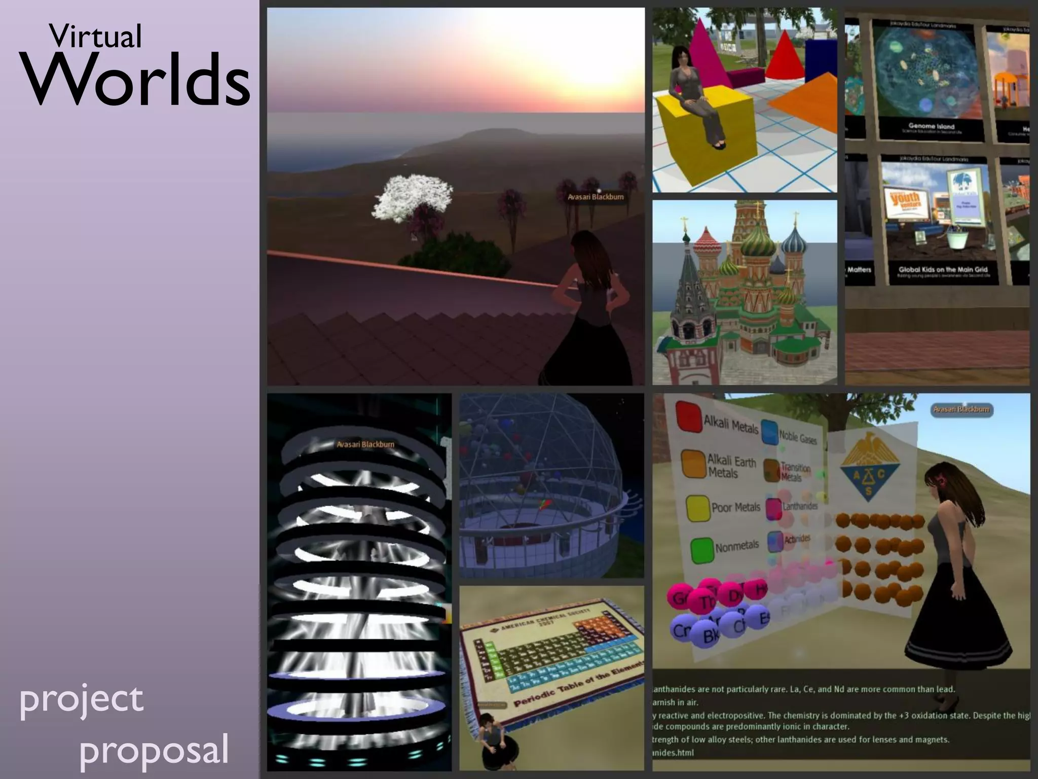 Virtual
Worlds


              virt




project
   proposal
 