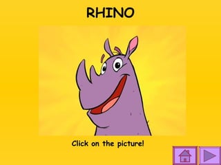 RHINO Click on the picture! 