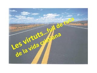 Virtudes.hoja de ruta cristiano1