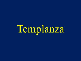 Templanza
 
