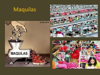 Maquilas

 