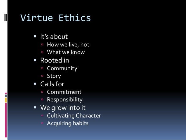 Virtue Ethics And Human Nature Virtue Ethics And Human Nature