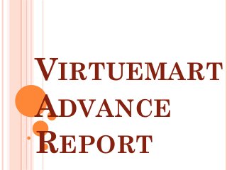VIRTUEMART
ADVANCE
REPORT

 