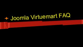Joomla Virtuemart FAQ
 
