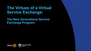 A PAGE FOR BIG BOLDBULLET ITEMS
The Virtues of a Virtual
Service Exchange:
The New Generations Service
Exchange Program
 
