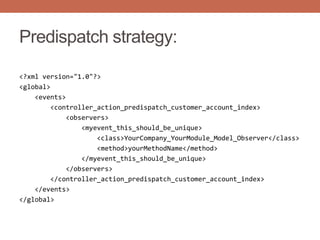 Predispatch strategy:
<?xml version="1.0"?>
<global>
<events>
<controller_action_predispatch_customer_account_index>
<observers>
<myevent_this_should_be_unique>
<class>YourCompany_YourModule_Model_Observer</class>
<method>yourMethodName</method>
</myevent_this_should_be_unique>
</observers>
</controller_action_predispatch_customer_account_index>
</events>
</global>
 