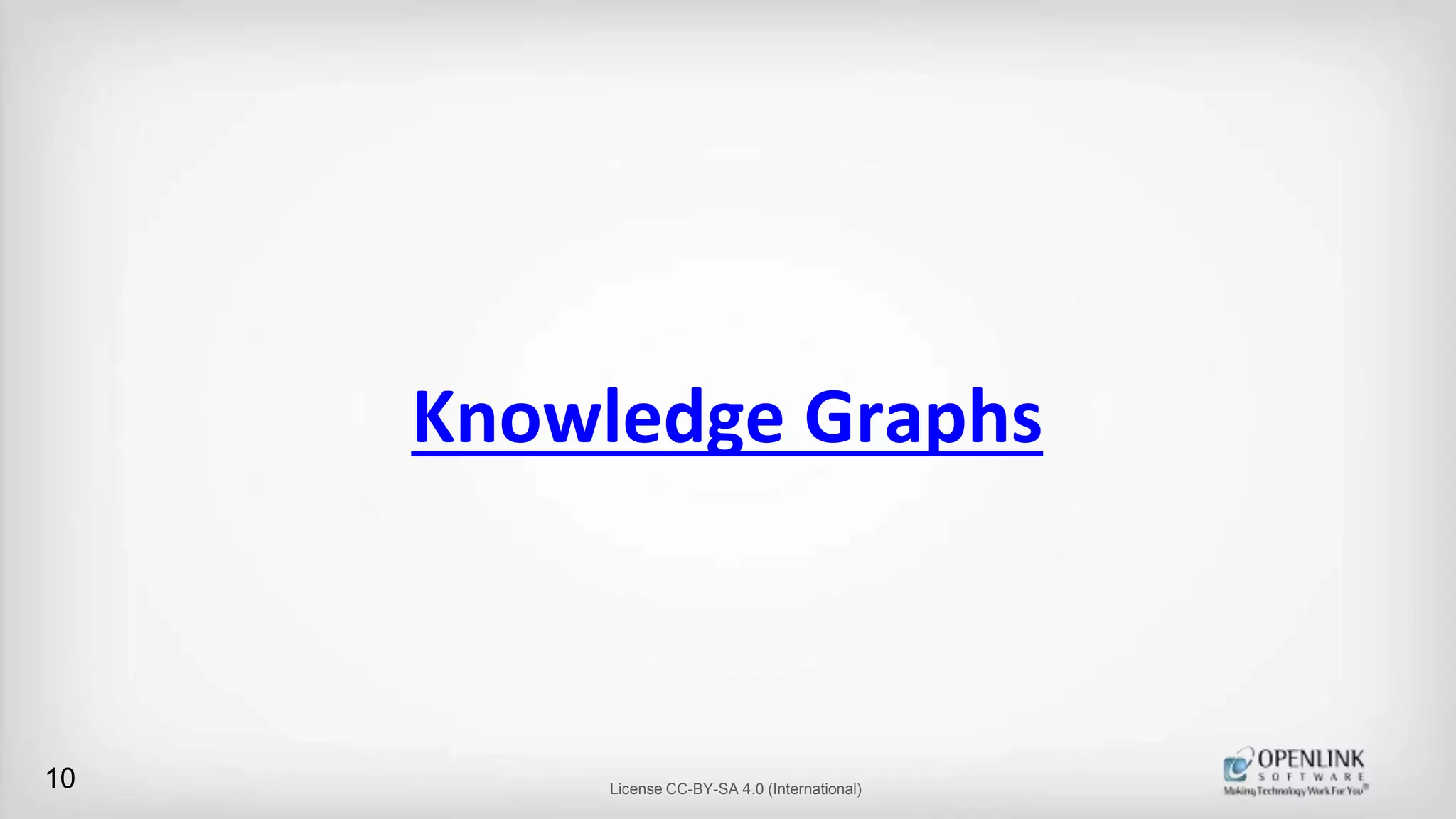 Knowledge Graphs
License CC-BY-SA 4.0 (International)10
 