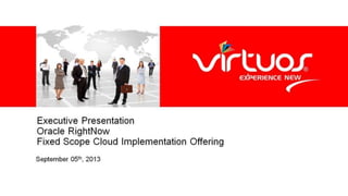 Virtuos Oracle RightNow Fixed Scope Implementation Offering