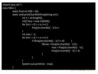 import java.util.*;
class Main {
static final int SIZE = 26;
static void printCharWithFreq(String str) {
int n = str.length();
int[] freq = new int[SIZE];
for (int i = 0; i < n; i++) {
freq[str.charAt(i) - 'a']++;
}
int max = -1;
for (int i = 0; i < n; i++) {
if (freq[str.charAt(i) - 'a'] != 0) {
if(max < freq[str.charAt(i) - 'a']) {
max = freq[str.charAt(i) - 'a'];
freq[str.charAt(i) - 'a'] = 0;
}
}
}
System.out.println(n - max);
}
 