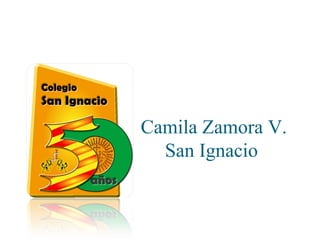 Camila Zamora V.
San Ignacio

 