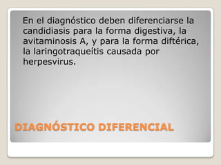 DIAGNÓSTICOAislamiento del virusEl virus puede aislarse mediante técnicas como la inoculación de la membrana corioalantoidea de huevo embrionado. Esta membrana infectada permite el reconocimiento visual o microscópico y además se pueden aplicar las técnicas de 