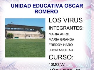 UNIDAD EDUCATIVA OSCAR ROMERO  ,[object Object]