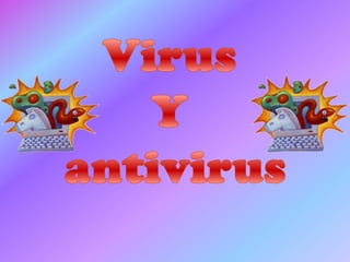 diapositivas de virus y antivirus