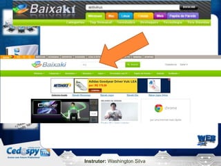 Instrutor: Washington Silva
 