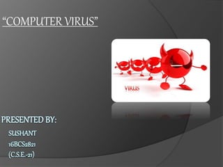 “COMPUTER VIRUS”
 