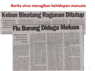 Berita virus merugikan kehidupan manusia
25
 