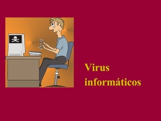 Virus informáticos Hacker 