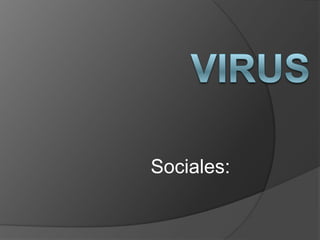virus Sociales: 