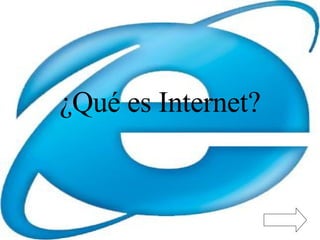 ¿Qué es Internet? 