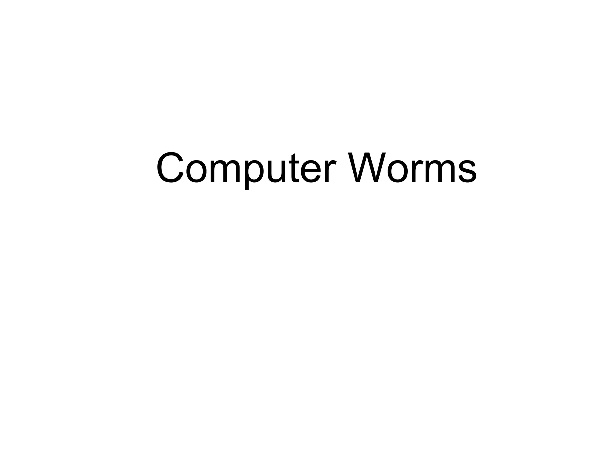 Computer Worms
 