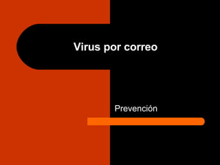 Virus por correo Prevención 