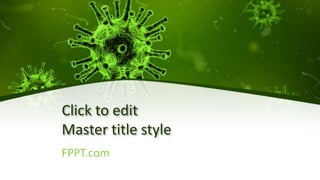 Click to edit
Master title style
FPPT.com
 