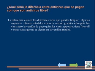 Escriba la diferencia entre virus,firewall,spyware,malaware y antivirus 