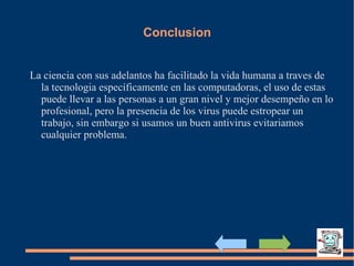 Bombas lógicas :Se activan al producirse un acontecimiento determinado. 