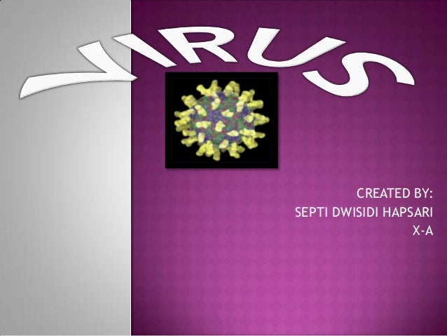 Virus by septi dwisidi hapsari x.a
